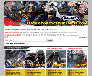 hjcmotorcyclehelmets.com: HJC Snow, ATV, Motorcycle Street, MX, Cruiser, Helmets, Apparels Luggage, 
Parts & Accessories
HJC Snowmobile, ATV, Motorcycle Street, Off-Road, Cruiser, Helmets, Apparels, Luggage, Parts and Accessories