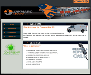 jaymarcelectric.com: Electricians Greenville SC - Jaymarc Electric Inc Taylors South Carolina - Call Us Today! 864 848 4245
Jaymarc Electric - Electrical Contractor serving Greer, Taylors, Greenville, Spartanburg and the Upstate of South Carolina