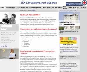 bkk-schwesternschaft-muc.de: BKK Schwesternschaft München vom BRK
Als starker Gesundheits-Partner halten wir Ihnen den Rücken frei und helfen mit, Ihr wichtigstes Lebensziel zu verwirklichen: Gesundheit!