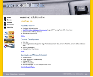 evermac.com: Evermac Solutions - Web Development, Visual Foxpro, Spam Filtering, Remote Backup
A small company building and integrating desktop and web based solutions.