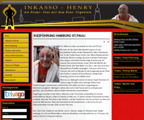 inkassohenry.com: Inkasso-Henry - meine Kurzbiographie
Inkasso-Henrys Kurzbiographie - ein Leben auf St.Pauli!
