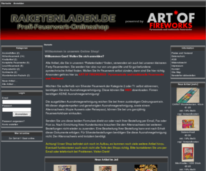 raketenladen.de: Zen Cart!, The Art of E-commerce
Zen Cart! :  - Anzündhilfen Partyzubehör Wunderkerzen/Fackeln Sortimente Knallartikel Leuchtfeuerwerk Höhenfeuerwerk Komplette Feuerwerke ecommerce, open source, shop, online shopping