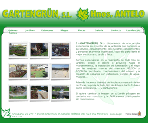 gartengrun.es: Gartengrün
Realizamos todo tipo de jardines desde el diseño hasta el mantenimiento, la instalación de iluminación, riego. También limpieza y mantenimiento de fincas.