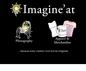 imagine-at.com: Imagine'at
... because every creation must first be imagined.