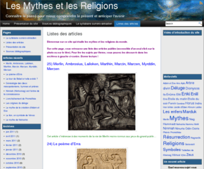 mythes-religions.com: Les Mythes et les Religions
Un site qui étudie les liens entre mythes et les religions pour en dégager des traits universels et communs à l'humanité dans son ensemble