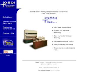 osdi.com: Office Systems Division, Inc.
Office Systems Division, Inc., OSDI, is your complete source for records management and filing solutions for your business in Iowa and Eastern Nebraska.