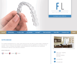 flavoieortho.com: Dr Lavoie | Orthodontiste | Broches | Appareils | Spécialiste Enfants, Adultes et Invisalign
Dr. Frédéric Lavoie | Nous travaillons ensemble avec technologie, professionnalisme et courtoisie pour optimiser votre santé bucco-dentaire.