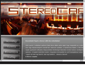 stereocaffebar.com: Stereo Caffe Bar Debrecen
Sterreo Caffe Bar Debrecen