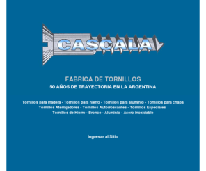 tornillos-cascala.com.ar: Tornillos, Fabrica de tornillos, de bronce, de hierro, de aluminio, de acero inoxidable, autorroscantes, aterrajadores, para madera, para chapa, Cascala
Tornillos, Fabrica de tornillos de bronce para madera, tornillos de hierro, de aluminio, de acero inoxidable, tornillos autorroscantes, tornillos aterrajadores, fabricante de tornillos, tornillos para chapa, tornillos para hierro, tornillos de cabeza fresada, de cabeza redonda, tornillos de cabeza cilindrica, tornillos de cabeza grimberg, cabeza phillips, philips, fabricacion de tornillos, tornillos Cascala