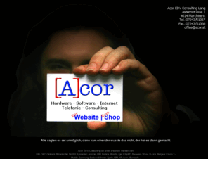 acorsoft.com: Acor EDV Consulting
Hardware, Software, Consulting, Internet und Telefonie vom Profi