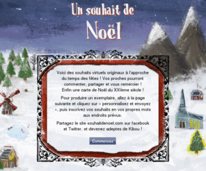 souhaitdenoel.com: Un souhait de Noël, avec le lutin Kibou! - réalisé par mbiance
Souhaits de Noël virtuels et personnalisés avec le lutin Kibou, réalisés par mbiance