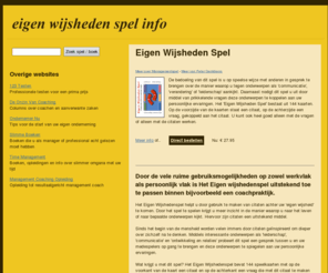 eigen-wijsheden-spel.info: Eigen Wijsheden Spel
Door de vele ruime gebruiksmogelijkheden op zowel werkvlak als persoonlijk vlak is Het Eigen wijshedenspel uitstekend toe te passen binnen bijvoorbeeld een coachpraktijk.