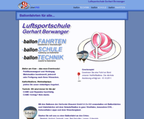 luftsportschule.info: Luftsportschule Gerhart Berwanger - Ballonfahren in Bielefeld / Westfalen
Die Luftfahrerschule für Heissluftballonfahrer in Deutschland.