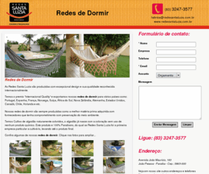 redesdedormir.org: Redes de Dormir - Redes para Dormir Santa Luzia são produzidas excepcional design e sua qualidade reconhecida internacionalmente
Redes Santa Luzia produz redes para dormir como qualidade reconhecida em vários países, redes de descanço feitos com matéria prima de alta qualidade e algodões coloridos naturalmente sem produtos químicos