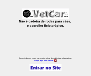 vetcar.com.br: Vetcar - Aparelho de fisiotarapia veterinária
Aparelho de Fisioterapia Veterinária, Cadeira de rodas para cães com cinomose, acupuntura animal