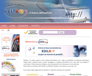 edilbay.info: Edilbay - Home
EDILBAY IL FUTURO DELL'EDILIZIA.Edilbay è il primo portale italiano dell'edilizia in cui si possono acquistare attrezzature, stampi usati e materiali a PREZZI VANTAGGIOSI!, Eredi Biagianti Shop