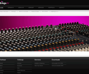 eringa-av.nl: Huur Uw Professioneel Geluid en Beeld bij Eringa AV
Eringa Audiovisueel verhuur, verkoop en service bel: 058 2120330.