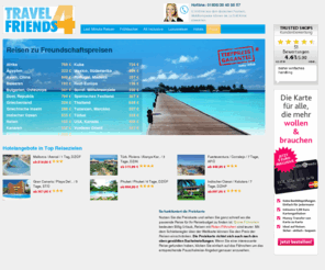 travel4friends.com: Reisen zu Freundschaftspreisen - travel4friends.com
Travel4friends.com - Reiseportal mit Pauschalreisen, All Inclusive Reisen, Last-Minute- und Frühbucherangeboten. Sie sichen Luxusreisen? Dann finden Sie bei uns auch etwas - natürlich zum Freundschaftspreis.