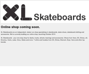 xlskateboards.com: XL Skateboards | Independent UK Skate Shop | Skateboards, Skate Shoes, Clothing and Accessories.
