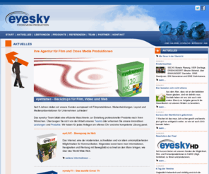 eyesky.de: eyesky Servicepool GmbH -  Filmproduktion Websolution Layout und Design Cottbus
Ihre Agentur fuer hochwertige und professionelle Film- und Mediaproduktionen in Cottbus. Entdecken Sie unsere innovativen Leistungen, Produkte und Projekte.