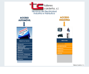 tallerescardena.com: Talleres Cardeña Navalcarnero
Servicio oficial de Bosch car service, con una reparacion completa y rapida del automovil. A nivel industrial automatizamos procesos industriales, con grupos de presion, pozos,....