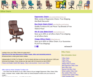 chairs-office.com: Office Chairs - Buyers Guide what to look for and why.
Office Chairs - Comprehensive checklist and Buyers Guide to make sure you get what your budget can afford and what your back will love!