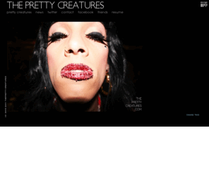 theprettycreatures.com: THE PRETTY CREATURES
THE PRETTY CREATURES