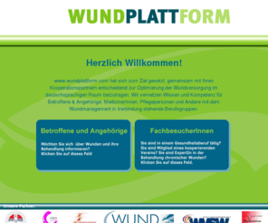 wundplattform.net: Wundplattform - Wir vernetzen Wissen und Kompetenz für Betroffene & Angehörige, MedizinerInnen, Pflegepersonen und Andere mit dem Wundmanagement in Verbindung stehende Berufsgruppen
Wundplattform - Wir vernetzen Wissen und Kompetenz für Betroffene &
Angehörige, MedizinerInnen, Pflegepersonen und Andere mit dem Wundmanagement
in Verbindung stehende Berufsgruppen