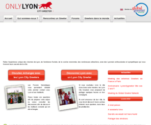 lyoncitygreeter.com: Le petit journal de Lyon Tourisme
Avec ce petit journal les 80 collaborateurs de Lyon Tourisme et Congrès sont heureux de faire de vous les invités permanents de notre quotidien.