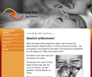 schreibaby-hamburg.com: - Schreibaby Hilfe Hamburg
Schreibaby Hilfe Hamburg
Ich helfe Ihnen, eigene Kräfte und Ressourcen zu entdecken und so Spannungssituationen zu lösen.