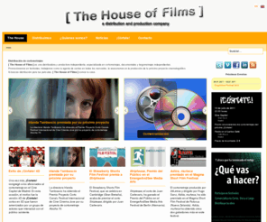thehouseoffilms.com: [ The House of Films ] - Distribución de cortos
[ The House of Films ]: Producción y distribución de cortometrajes, documentales y largometrajes.