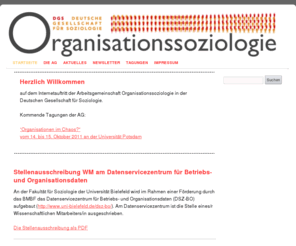 organisations-soziologie.de: Arbeitsgemeinschaft Organisationssoziologie | in der Deutschen Gesellschaft für Soziologie
 AG Organisationssoziologie - Arbeitsgemeinschaft Organisationssoziologie in der DGS 