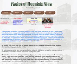 photosmountainview.com: Stories of Mountain View Missouri
Photos of Mountain View, Missouri.  The purpose of this website is to stir the memories of your past and as time passes we lose a little bit of them Each picture might rekindle a little bit of memory that hasn't been visited lately.