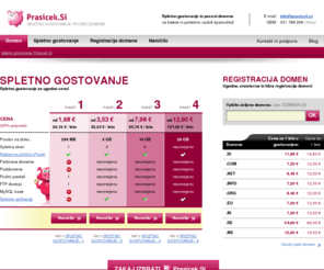 prasicek.net: Spletno gostovanje, registracija domen Prasicek.Si
Spletno gostovanje in domene za vsak žep: kvalitetno gostovanje po izjemnih cenah! PHP 5, Mysql 5, cPanel, strežniki v Sloveniji