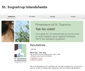 sognstrup.com: Sognstrup
Dette er en side om islandske heste og en dejligt ridecenter med plads og gode faciliteter for vores islandske heste.