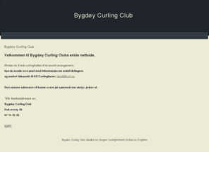 bygdoy.cc: Bygdøy Curling Club
Joomla! - dynamisk portalmotor og publiseringssystem