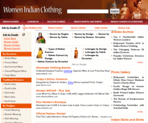 indianwomenclothing.com: Women Indian Clothing, Women Indian Wear, Indian Clothing for Women, Indian Wear for Women, Indian Sarees,Salwar Kameez
Indian Women Clothing - A comprehensive b2b marketplace for indian sarees, indian lehengas, salwar kameez, indian skirts and tops along with various indian fashion accessories starting from bindis to jewellery, footwear, bags, dupattas to eye wear.