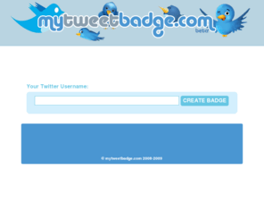 mytweetbadge.com: My Tweet Badge! Make your own custom Twitter Badge to post anywhere online!
My Tweet Badge! Make your own custom Twitter Badge to post anywhere online!