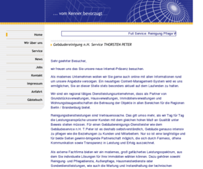 gebaeudeservice-peter.com: ...vom Kenner bevorzugt.
Gebäudereinigung n.H. Service
Thorsten Peter
Der Dienstleiste in Berlin / Brandenburg