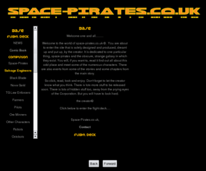 space-pirates.co.uk: Space-pirates-base
Welcome to space-pirates.co.uk. This is a huge site of crazy cartoon illustrations, stories and animations, centred around space-pirates.