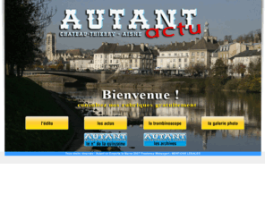 autant-actu.com: intro-autant-en-emporte-la-marne
Autant-actu.com  Site internet de la Vallée de Château-Thierry et de ses environs. Découvrez nos chroniques, les journaux « Autant en emporte la marne » en ligne, le trombinoscope, et retrouvez en ligne tous nos annonceurs. Bonne lecture !