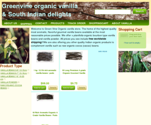 greenvineorganicvanilla.com: greenvine organic vanilla, gourmet bourbon a grade organic vanilla beans / pods and vanilla powder free worldwide shipping
our store sells finest quality rich aromatic organic bourbon vanilla beans pods and vanilla powder 