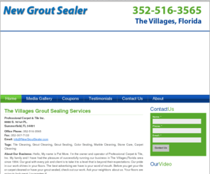 newgroutsealer.com: New Grout Sealing The Villages | Grout Sealer Specialist The Villages | 352-516-3565
Protect your tile investment. We are The Villages grout sealing company of choice. 16 years of sealing grout in The Villages Florida. Our grout color sealing process stain proofs tile grout. We also provide carpet cleaning service to The Villages residents.