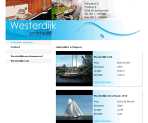 westerdijkbootbemiddeling.nl: Westerdijk bootbemiddeling - gebruikte schepen
Westerdijk bootbemiddeling, aanbod en aankoop van gebruikte schepen.