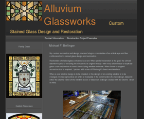 alluviumglassworks.com: Michael F. Bellinger | Alluvium Glassworks Custom Stained Glass Design and Restoration
Restoration of old stained glass windows and the creation of totally new window designs