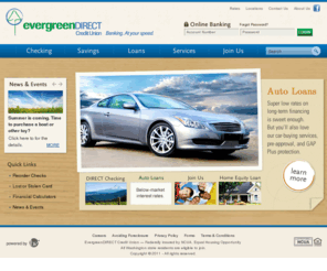 evergreendirect.org: EvergreenDIRECT Credit Union | Banking. At Your Speed.
It's no surprise our sole focus is to provide quality, flexible services to our members at a reasonable price. Something we call "Banking. At your speed."