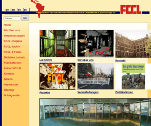 fdcl-berlin.de: FDCL: Forschungs- und Dokumentationszentrum Chile-Lateinamerika (FDCL), Berlin
Forschungs- und Dokumentationszentrum Chile-Lateinamerika e.V. (FDCL): seit 1974 Anlaufstelle und Treffpunkt für Menschen / Gruppen, die sich über Lateinamerika informieren wollen. FDCL, Berlin, Archiv