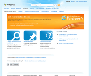 internetexplorer8.lv: Internet Explorer - Microsoft Windows
Lejupielādējiet pārlūkprogrammu Internet Explorer. Skatiet videoklipus, saņemiet palīdzību un uzziniet par jaunāko pārlūkprogrammas versiju.