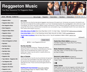 reggaetononline.net: Web resources about reggaeton music, reggaeton videos and rap music
Really useful and helpful resources about reggaeton lyrics, reggaeton videos and reggaeton hits