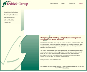 tedrickgroup.com: The Tedrick Group - Illinois insurance, St. Louis insurance, business insurance, risk management, specialty coverages, employee benefits, life insurance, bonds, commercial auto and disability insurance
Tedrick Insurance offers risk management, commercial insurance and employee benefits consulting and services to optimize costs, add value and protect your assets in the Illinois and St. Louis areas.